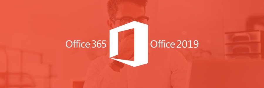 Office 365 vs. Office 2019