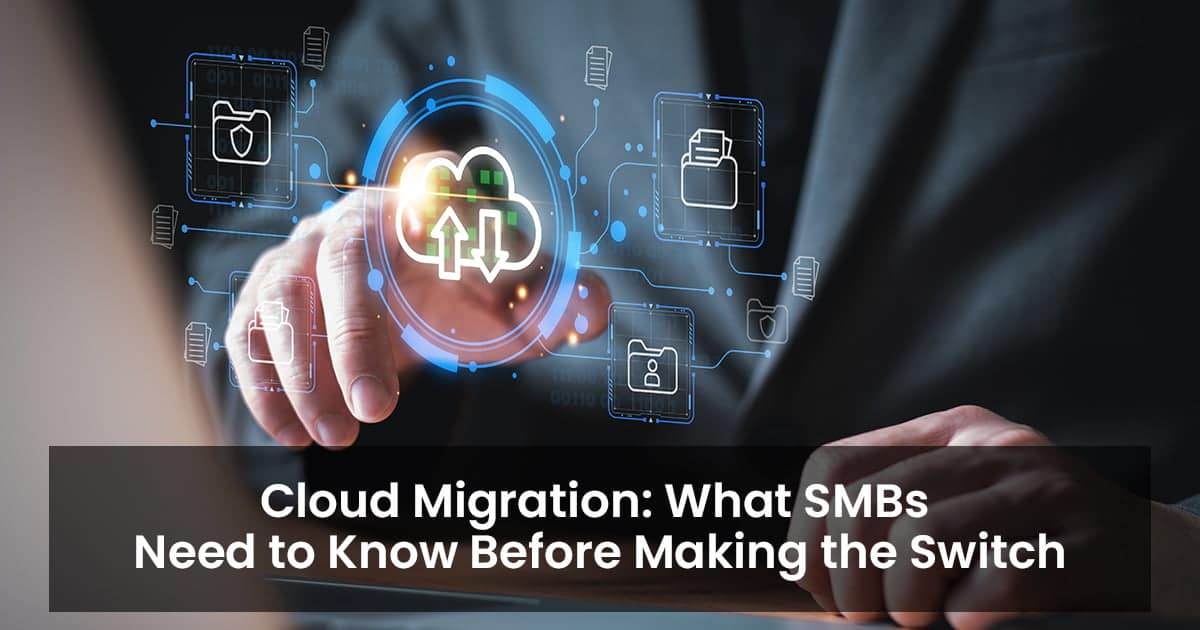 Cloud migration: What SMBs need to know before making the switch